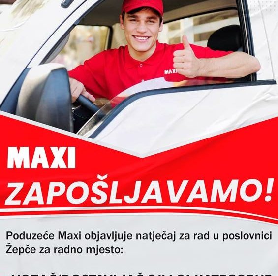  Maxi – poslovnica Žepče traži vozača/dostavljača
